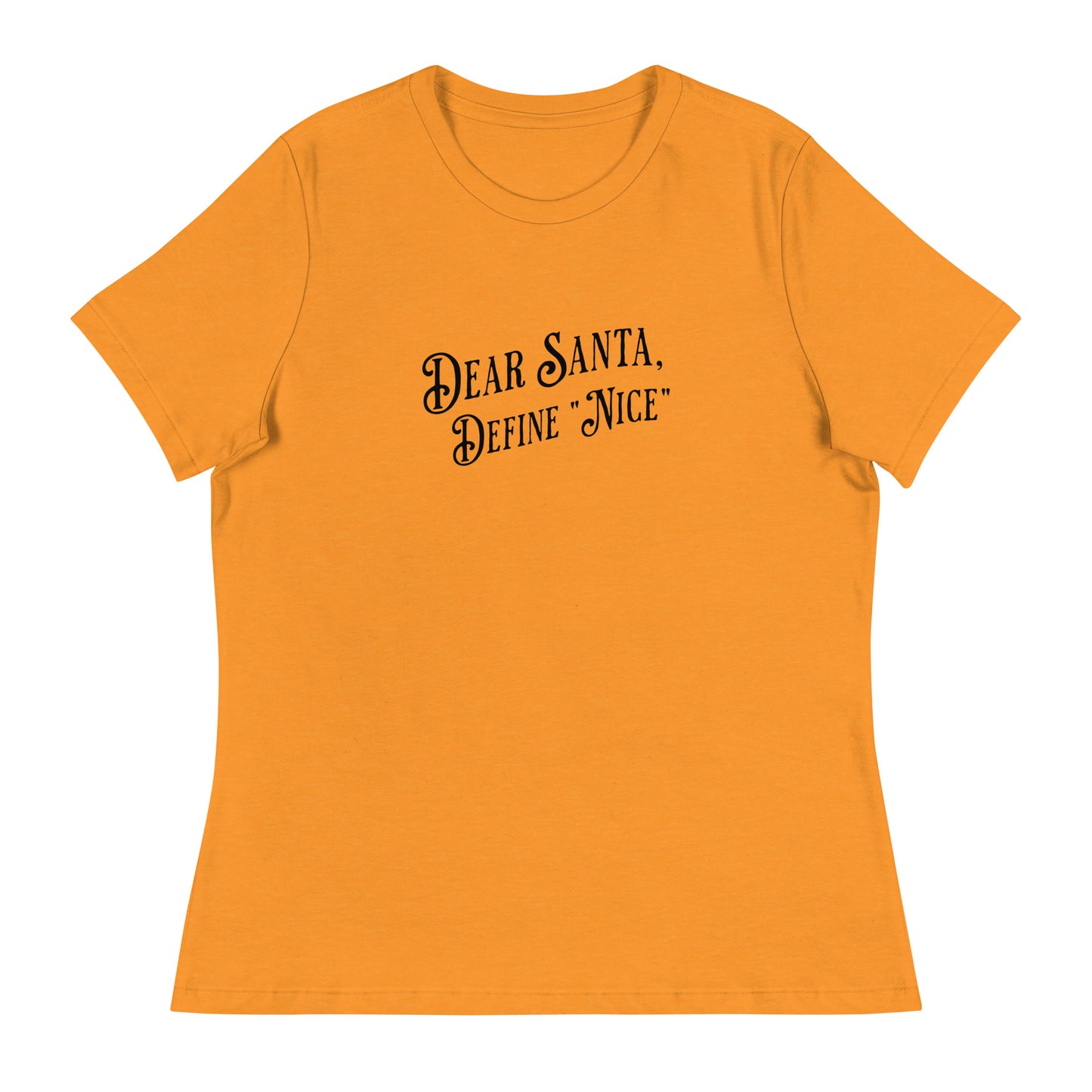 Dear Santa Define "Nice" Women's Holiday T-Shirt Heather Marmalade