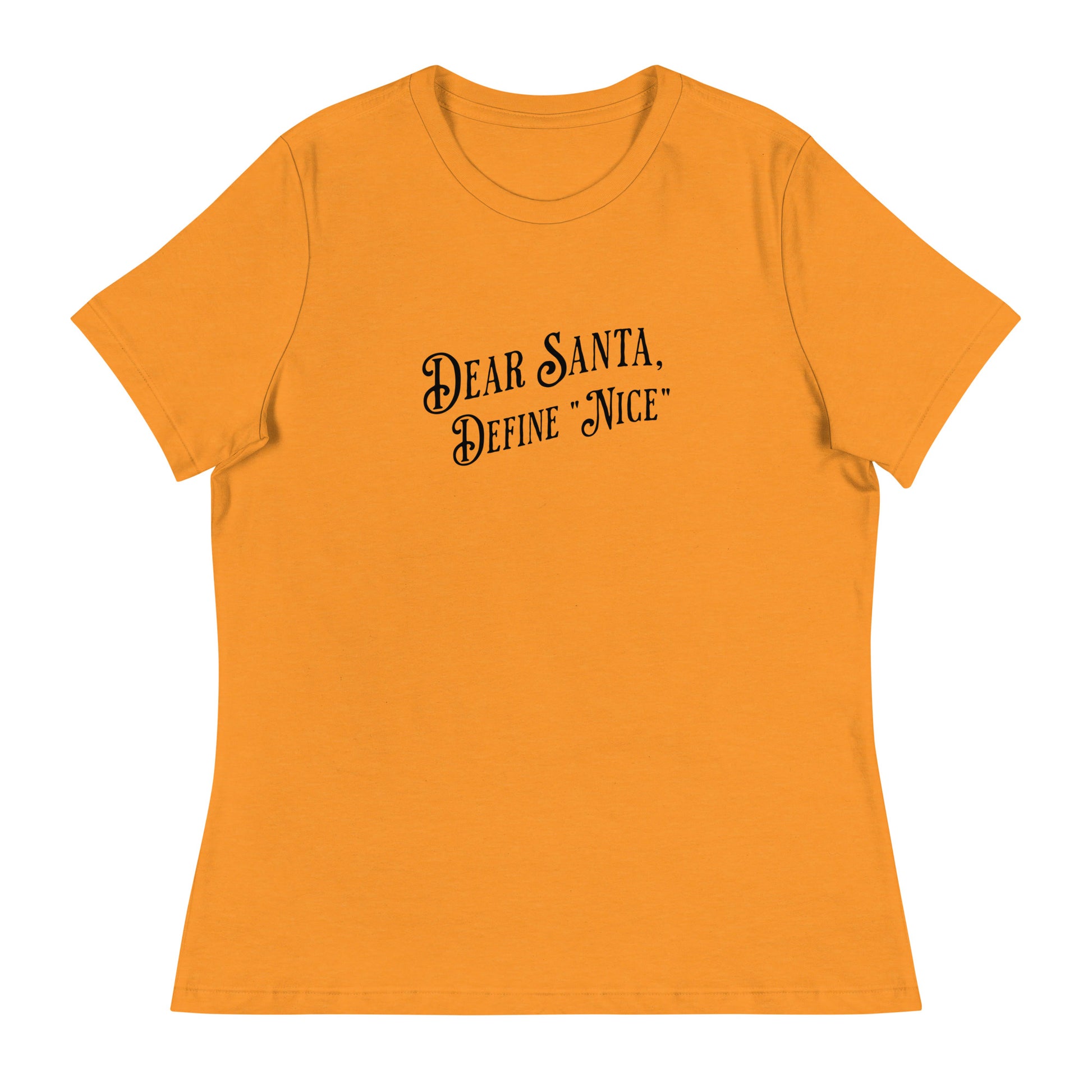 Dear Santa Define "Nice" Women's Holiday T-Shirt Heather Marmalade