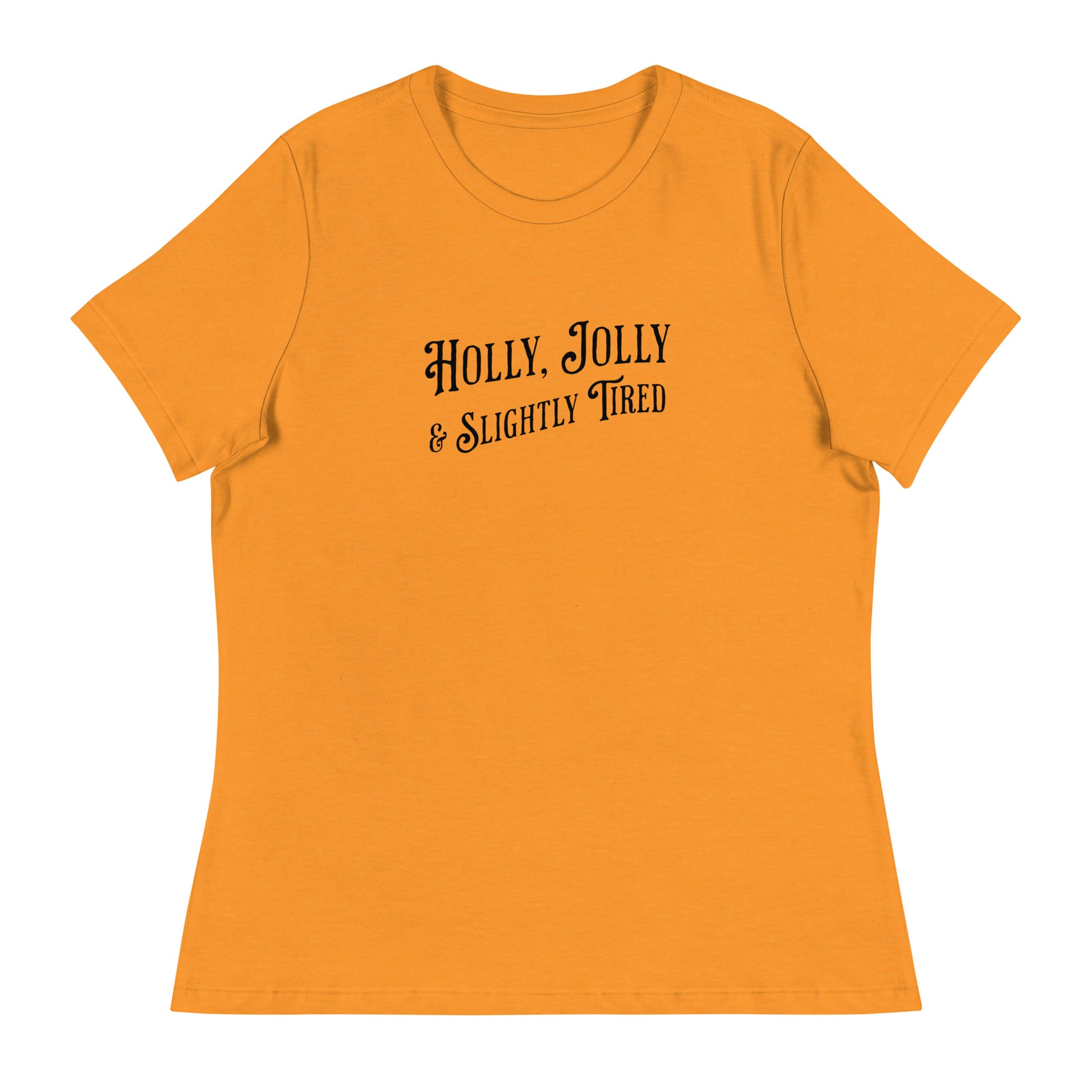 Holly, Jolly & Slightly Tired Women's Christmas T-Shirt Heather Marmalade