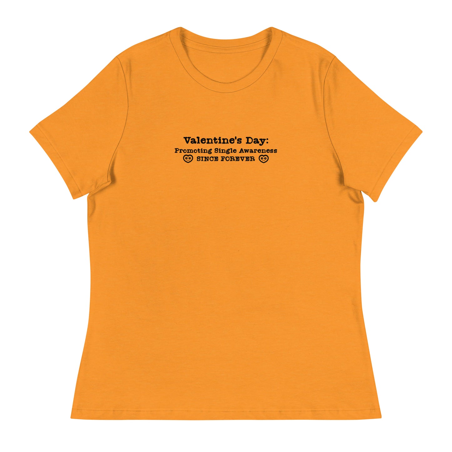 Valentine's Day Promoting Singleness Awareness Since Forever Women's Funny T-Shirt Heather Marmalade