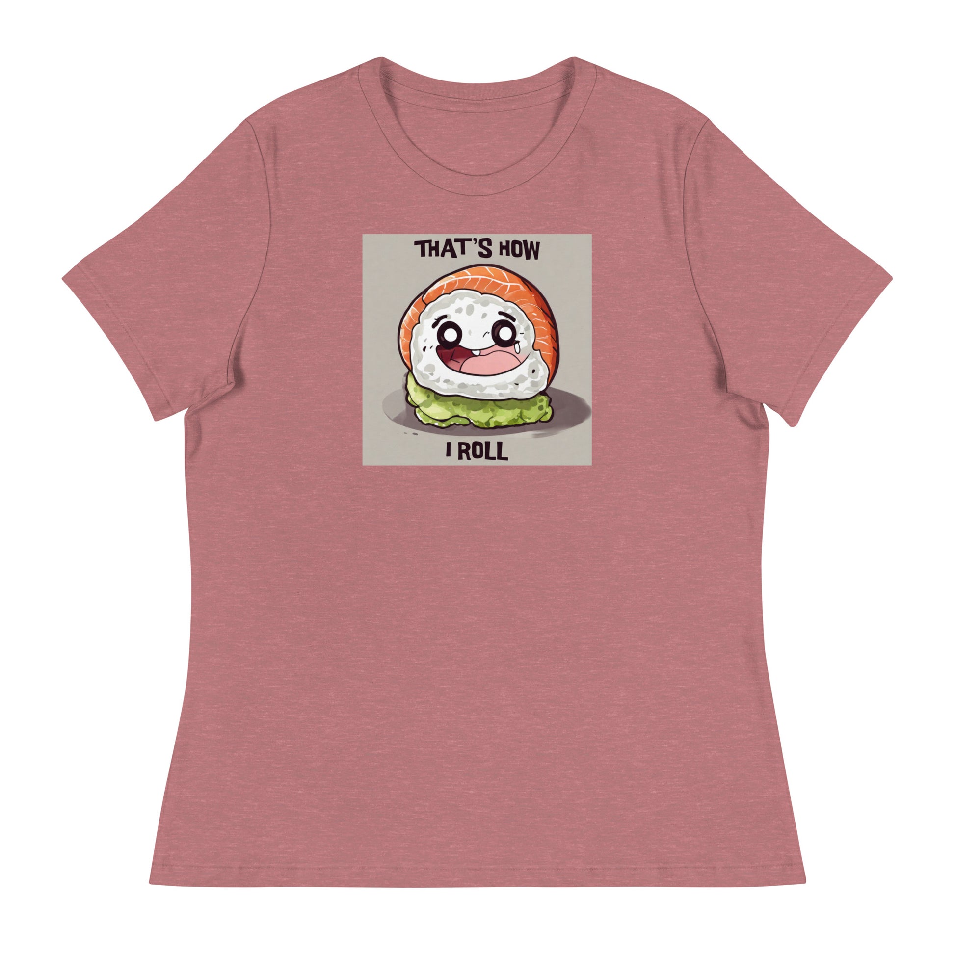 That's How I Roll Sushi Women's Funny T-Shirt Heather Mauve