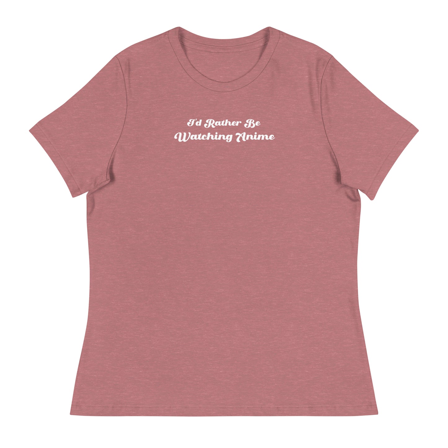 I'd Rather Be Watching Anime Women's T-Shirt Heather Mauve