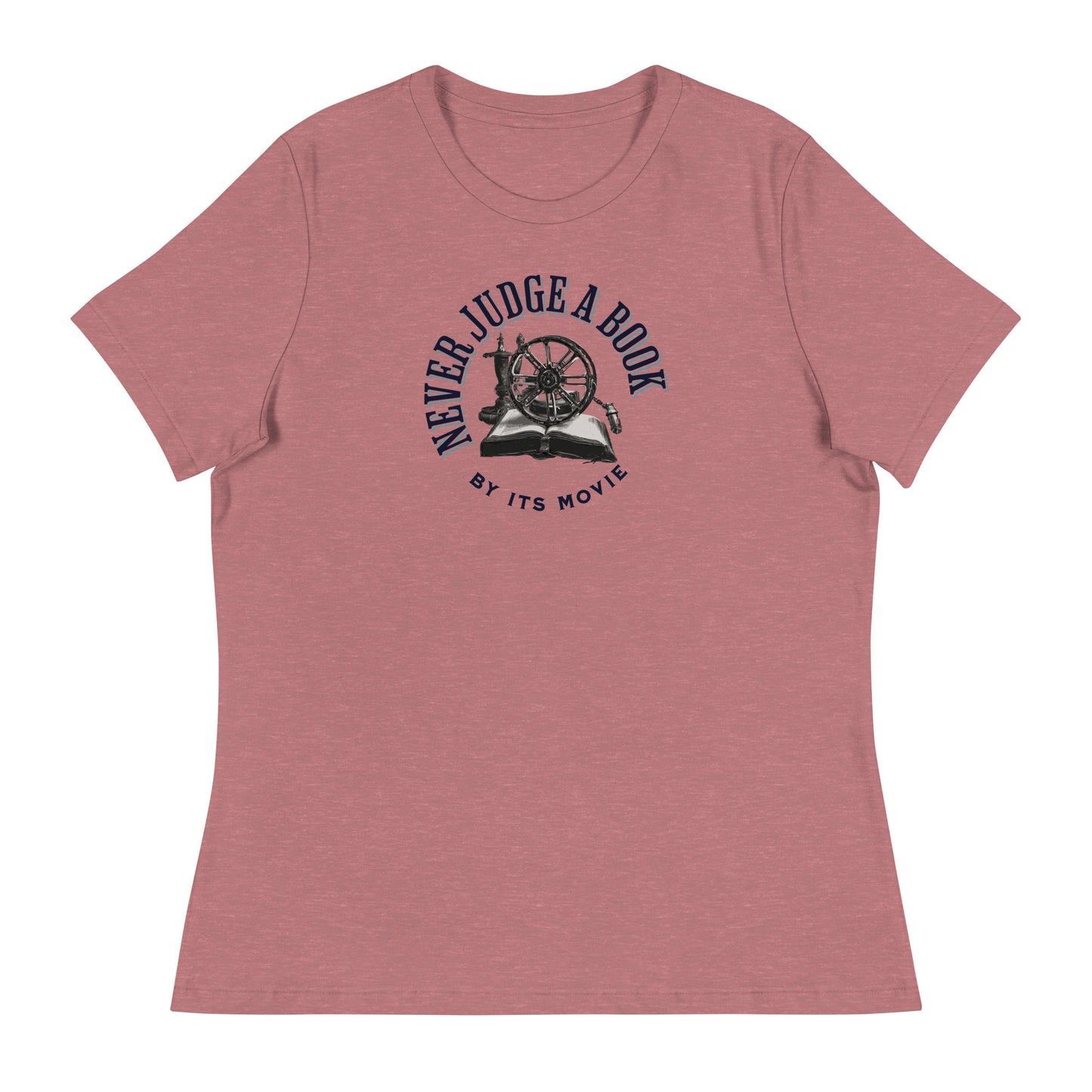 Never Judge a Book by its Movie Women's T-Shirt Heather Mauve