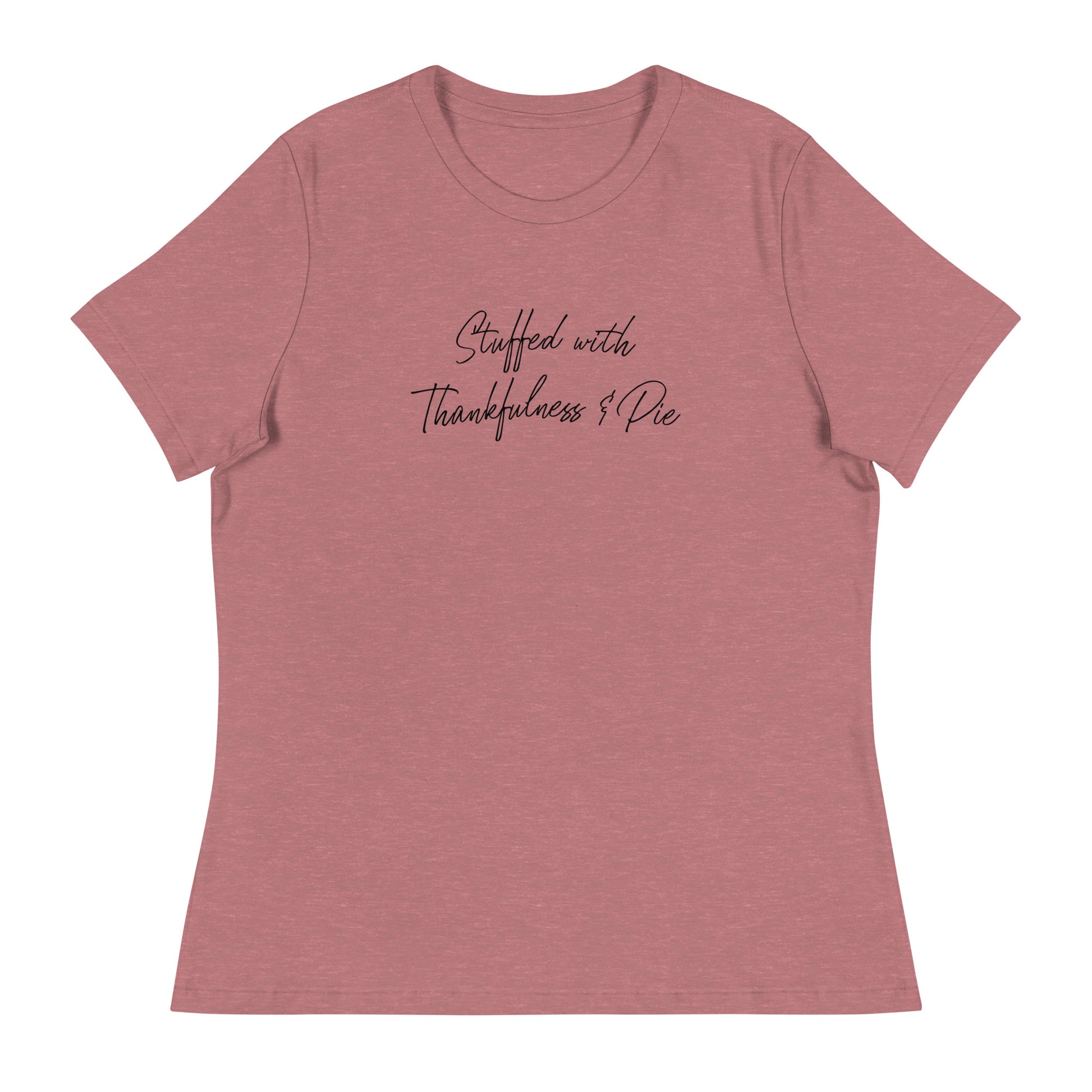 Stuffed with Thankfulness & Pie Women's Thanksgiving T-Shirt Heather Mauve