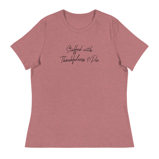 Stuffed with Thankfulness & Pie Women's Thanksgiving T-Shirt Heather Mauve