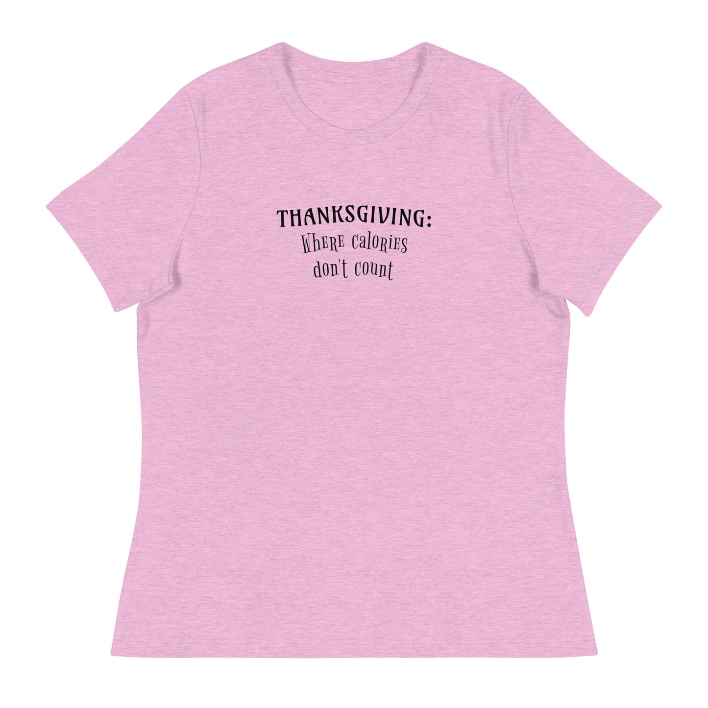 Thanksgiving Where Calories Don't Count Women's T-Shirt Heather Prism Lilac