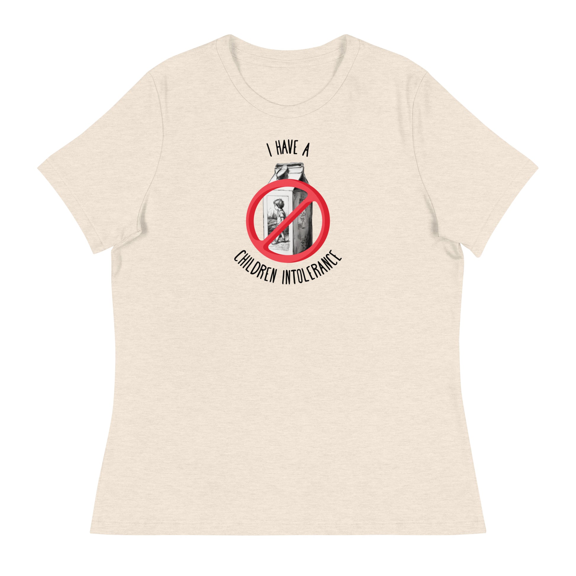 I Have a Children Intolerance Women's Funny T-Shirt Heather Prism Natural