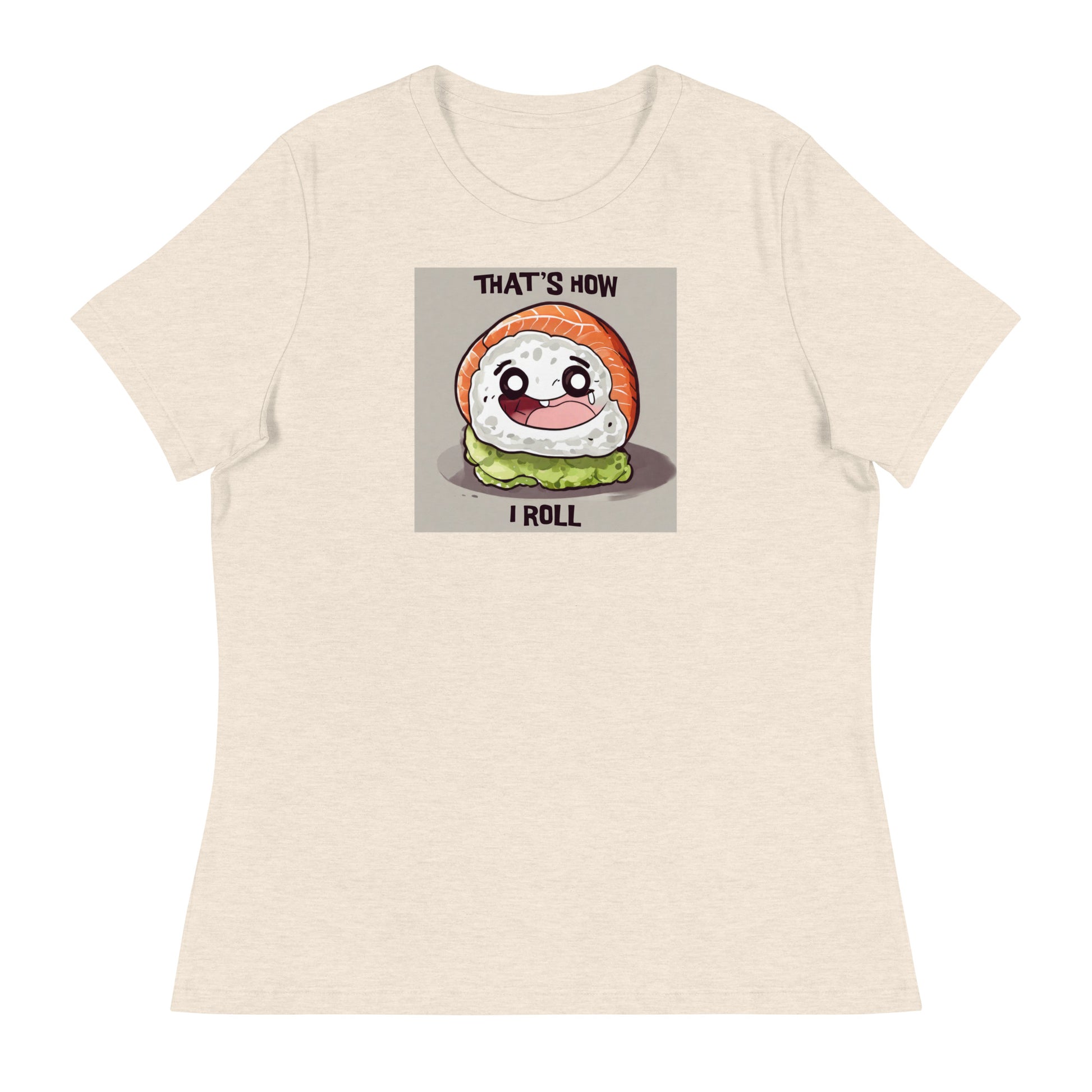 That's How I Roll Sushi Women's Funny T-Shirt Heather Prism Natural