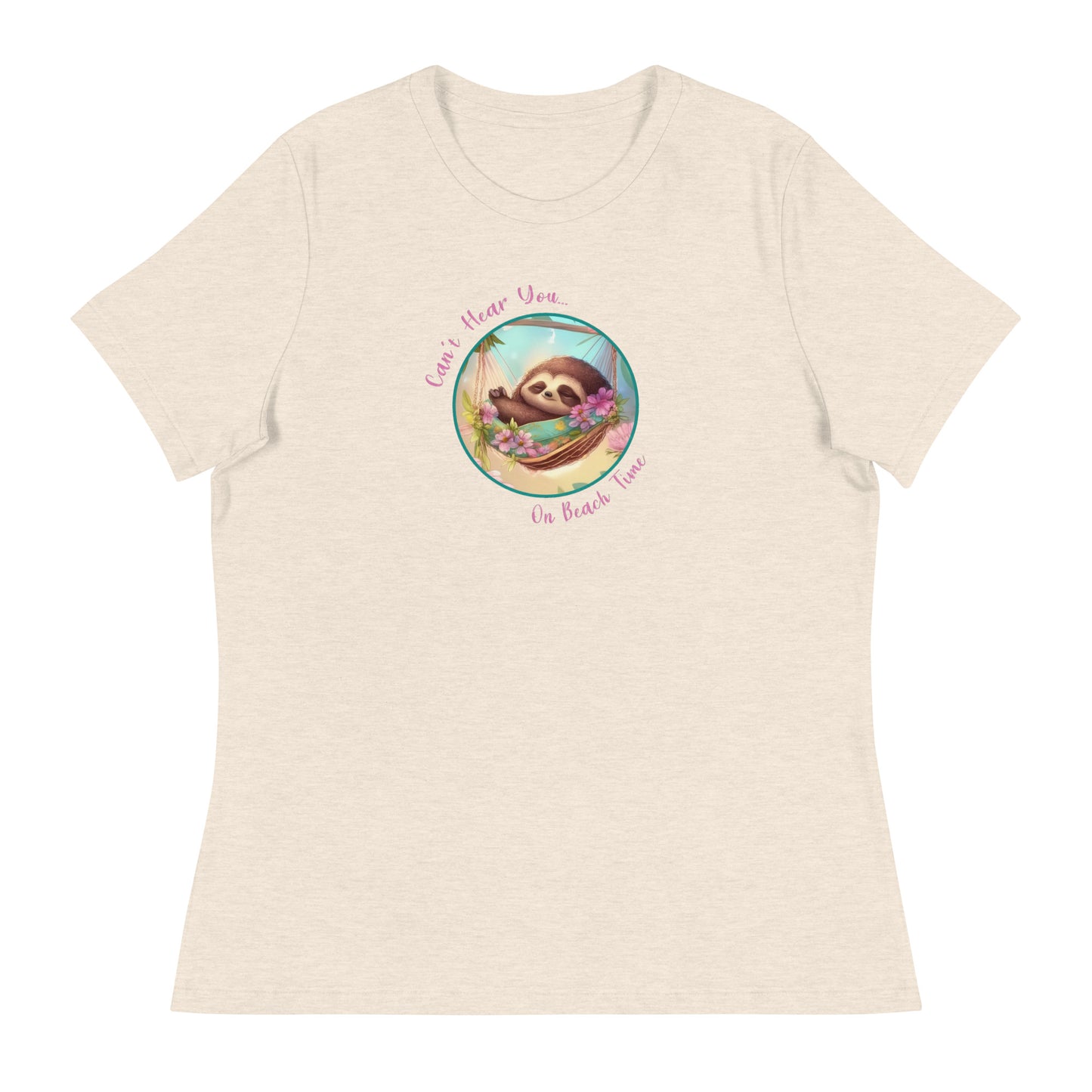 Can't Hear You... On Beach Time Sloth Women's Summer T-Shirt Heather Prism Natural