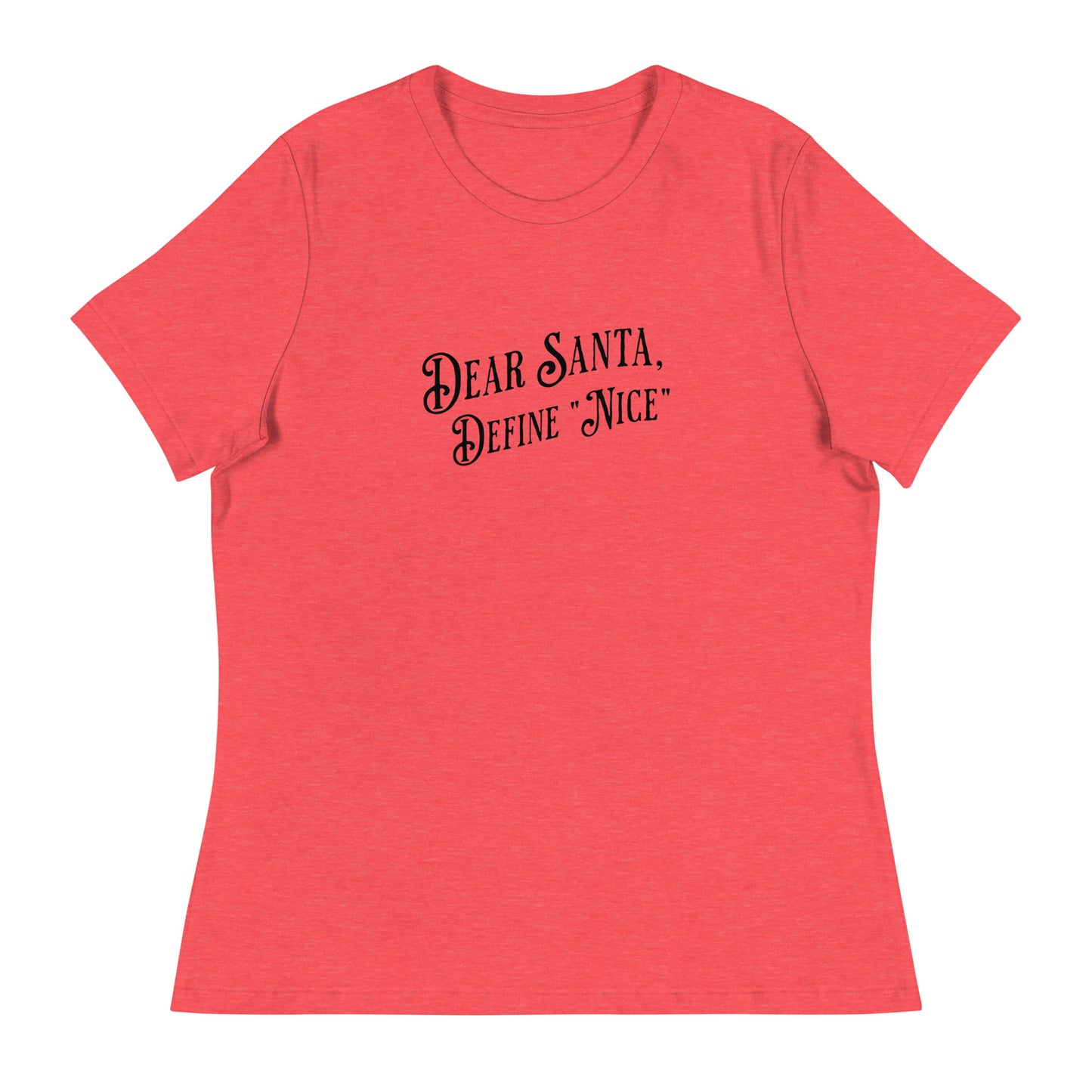 Dear Santa Define "Nice" Women's Holiday T-Shirt Heather Red