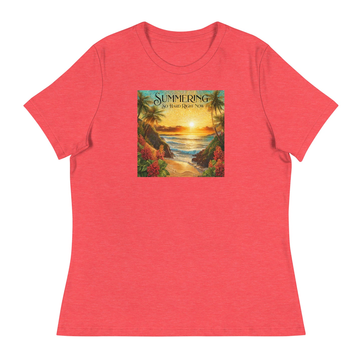 Summering So Hard Right Now Women's Beach T-Shirt Heather Red