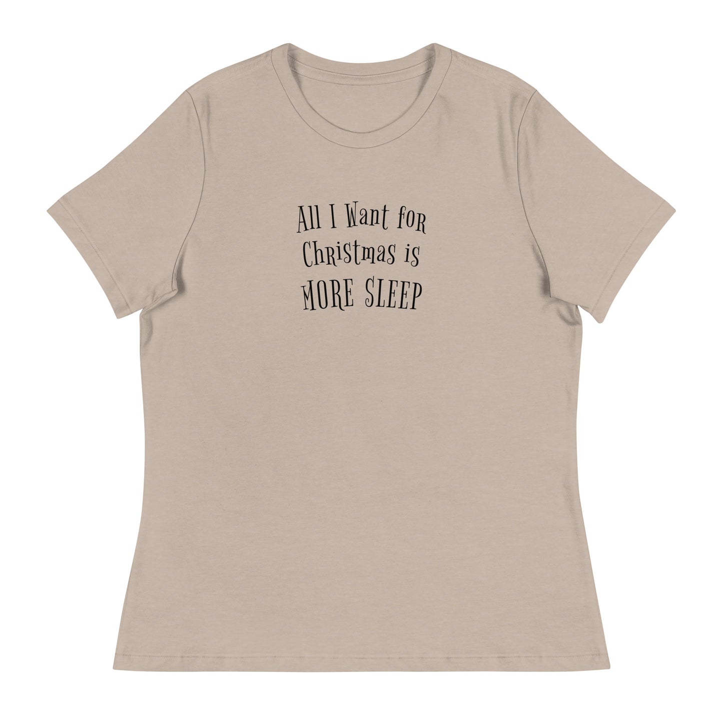 All I Want for Christmas is More Sleep Women's Holiday T-Shirt Heather Stone