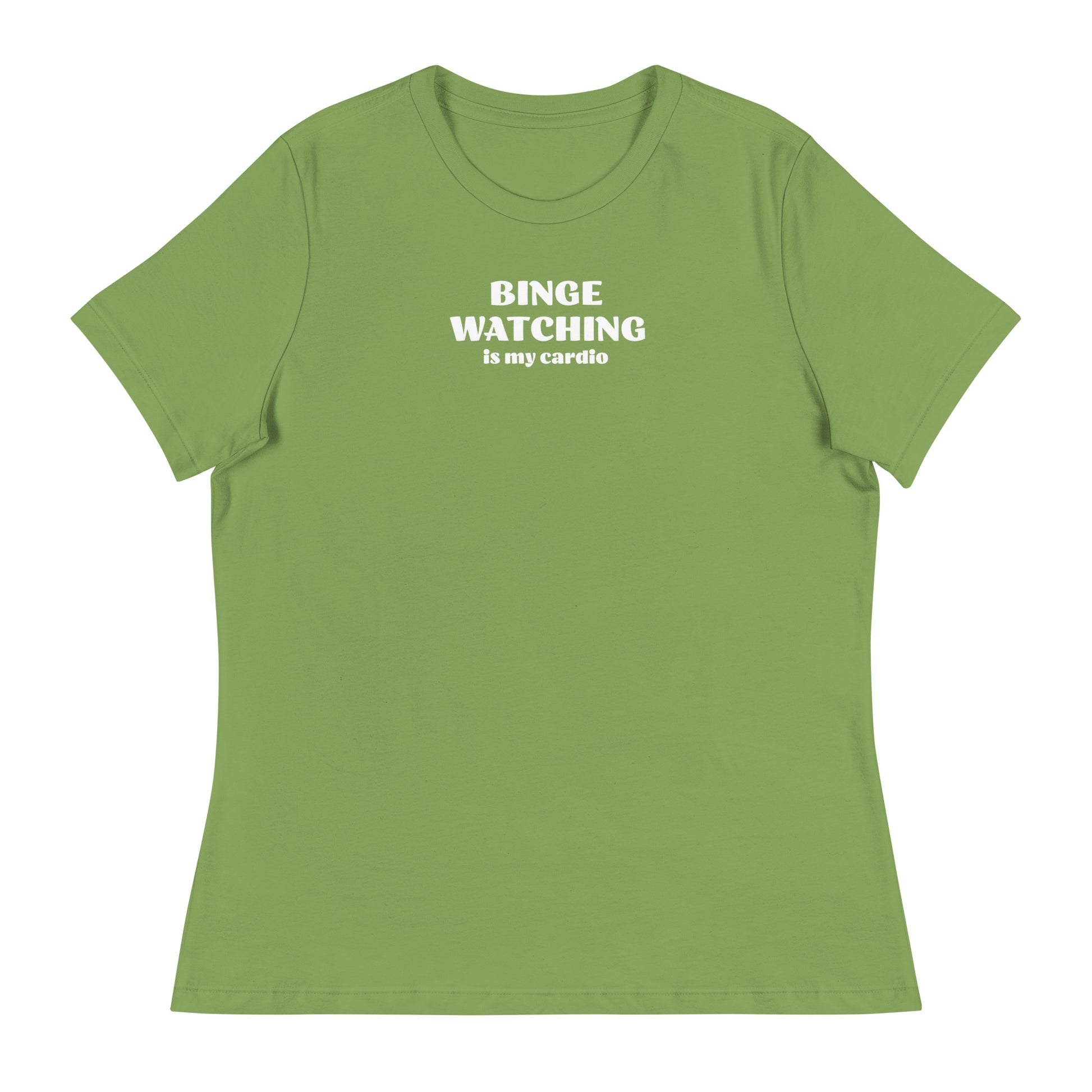 Binge Watching is my Cardio Women's Funny Shirt Leaf