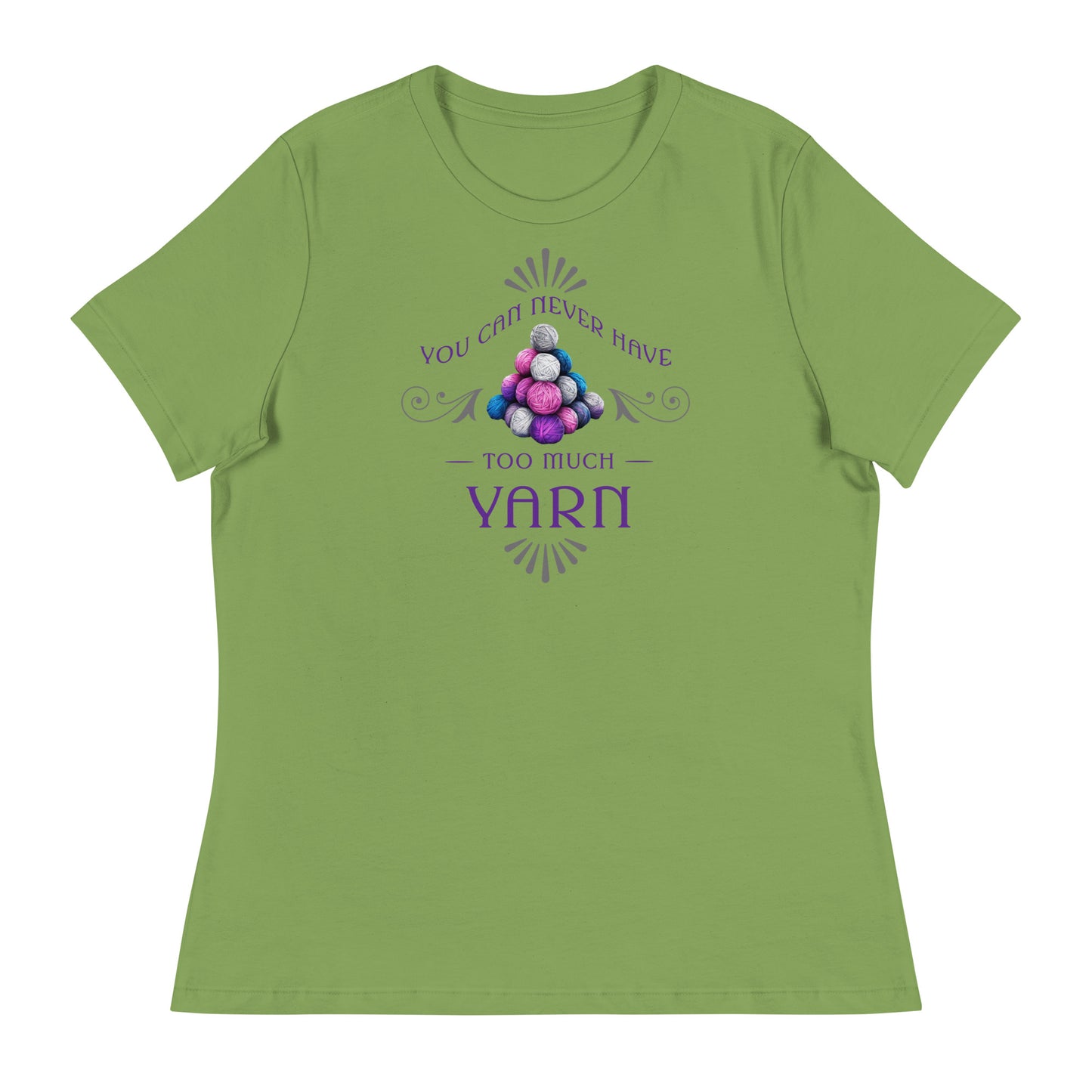 You Can Never Have Too Much Yarn Women's Crochet & Knitting T-Shirt Leaf