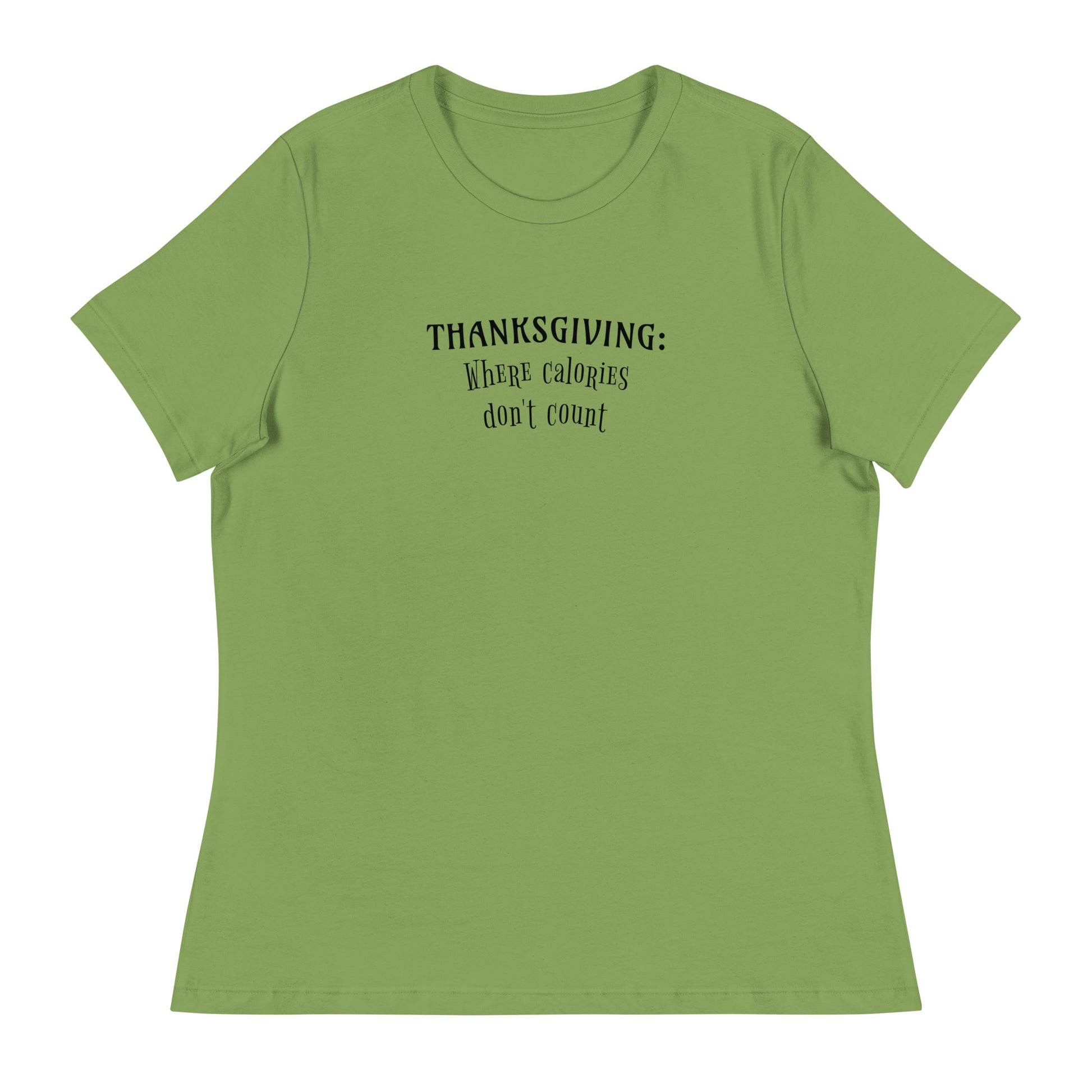 Thanksgiving Where Calories Don't Count Women's T-Shirt Leaf