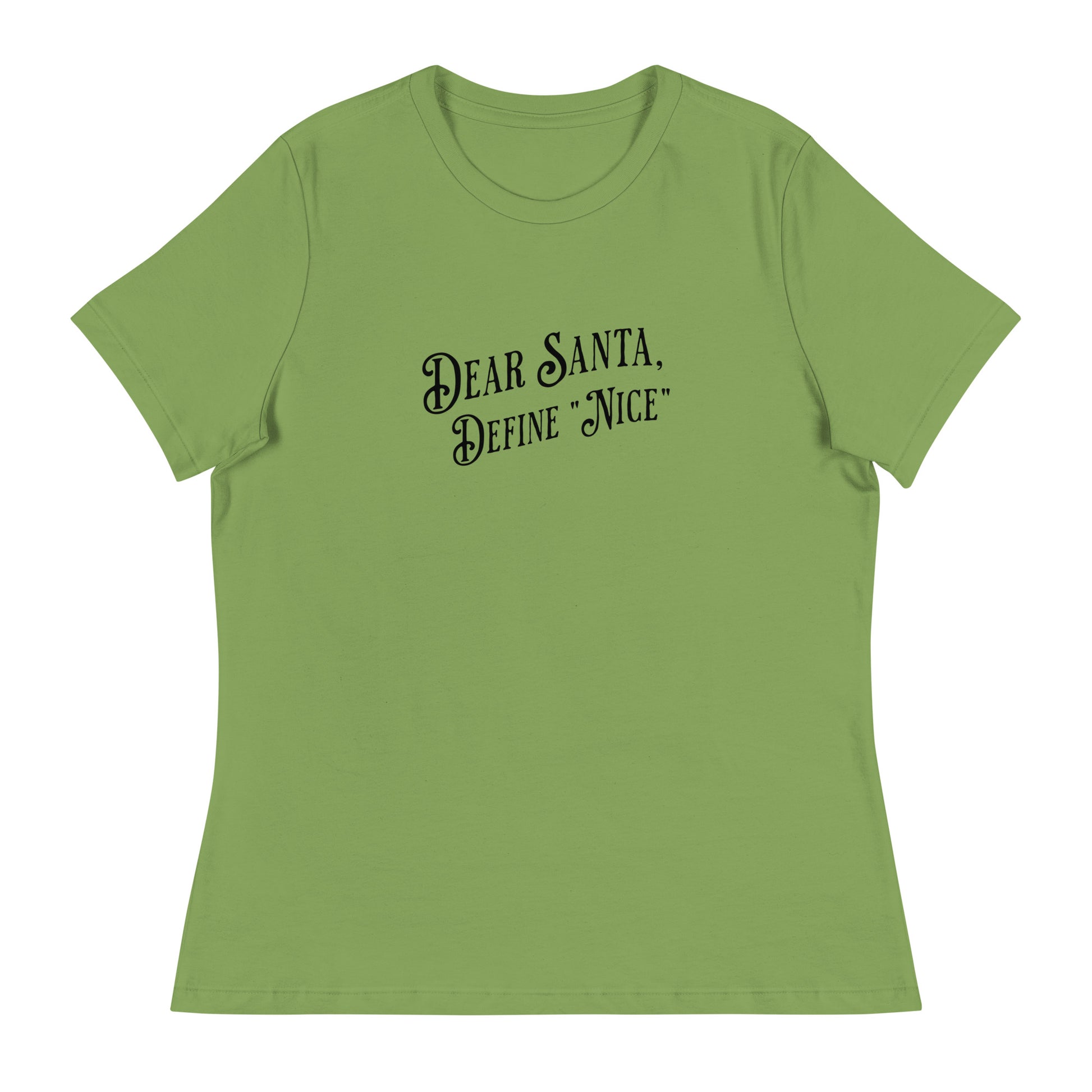 Dear Santa Define "Nice" Women's Holiday T-Shirt Leaf