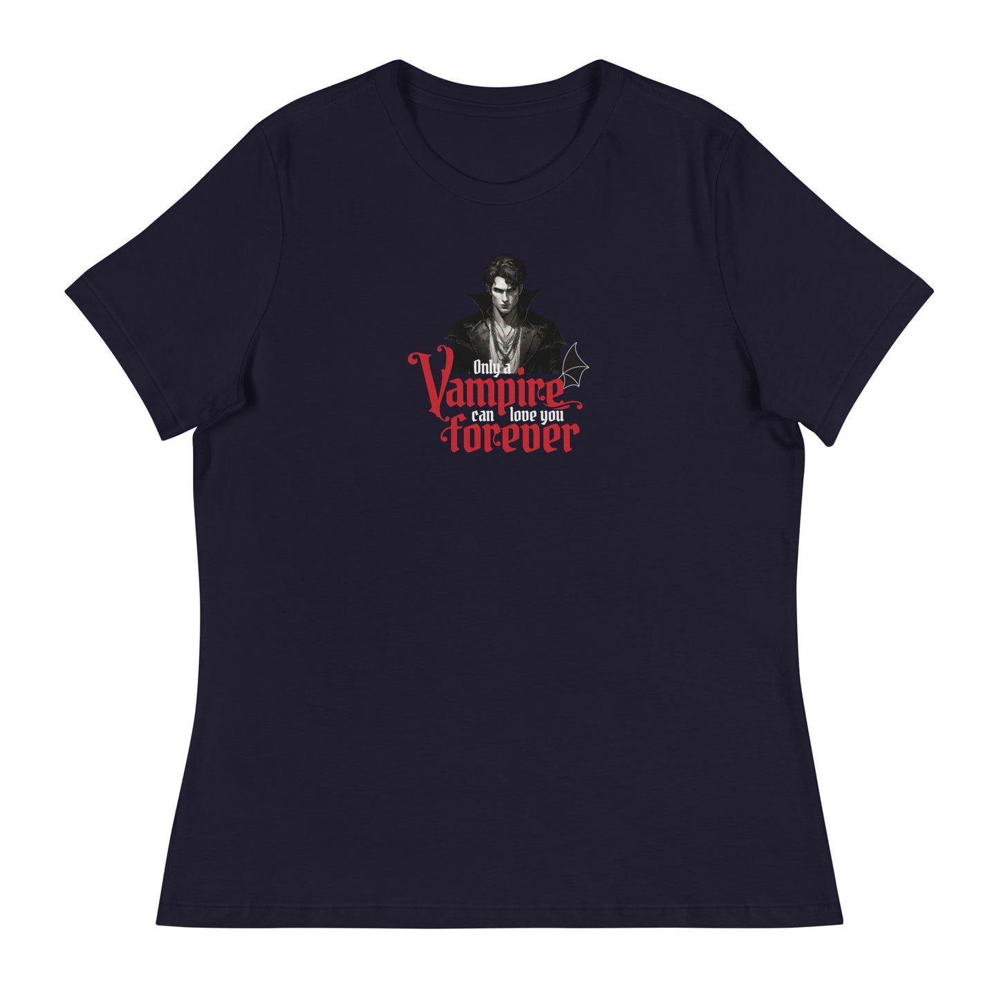 Only a Vampire Can Love You Forever Women's T-Shirt Navy