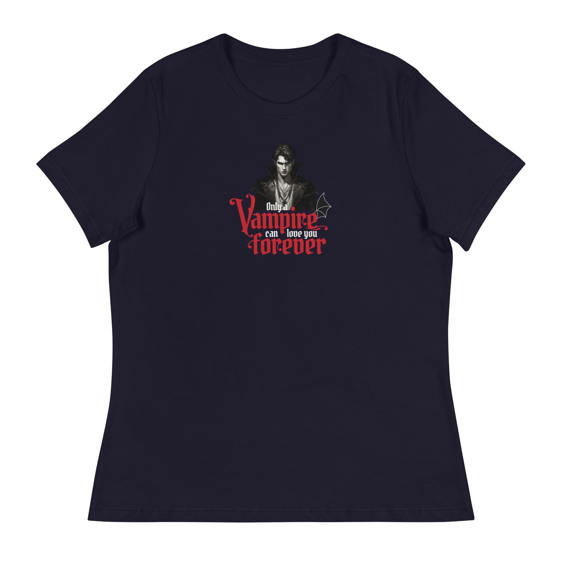 Only a Vampire Can Love You Forever Women's T-Shirt Navy