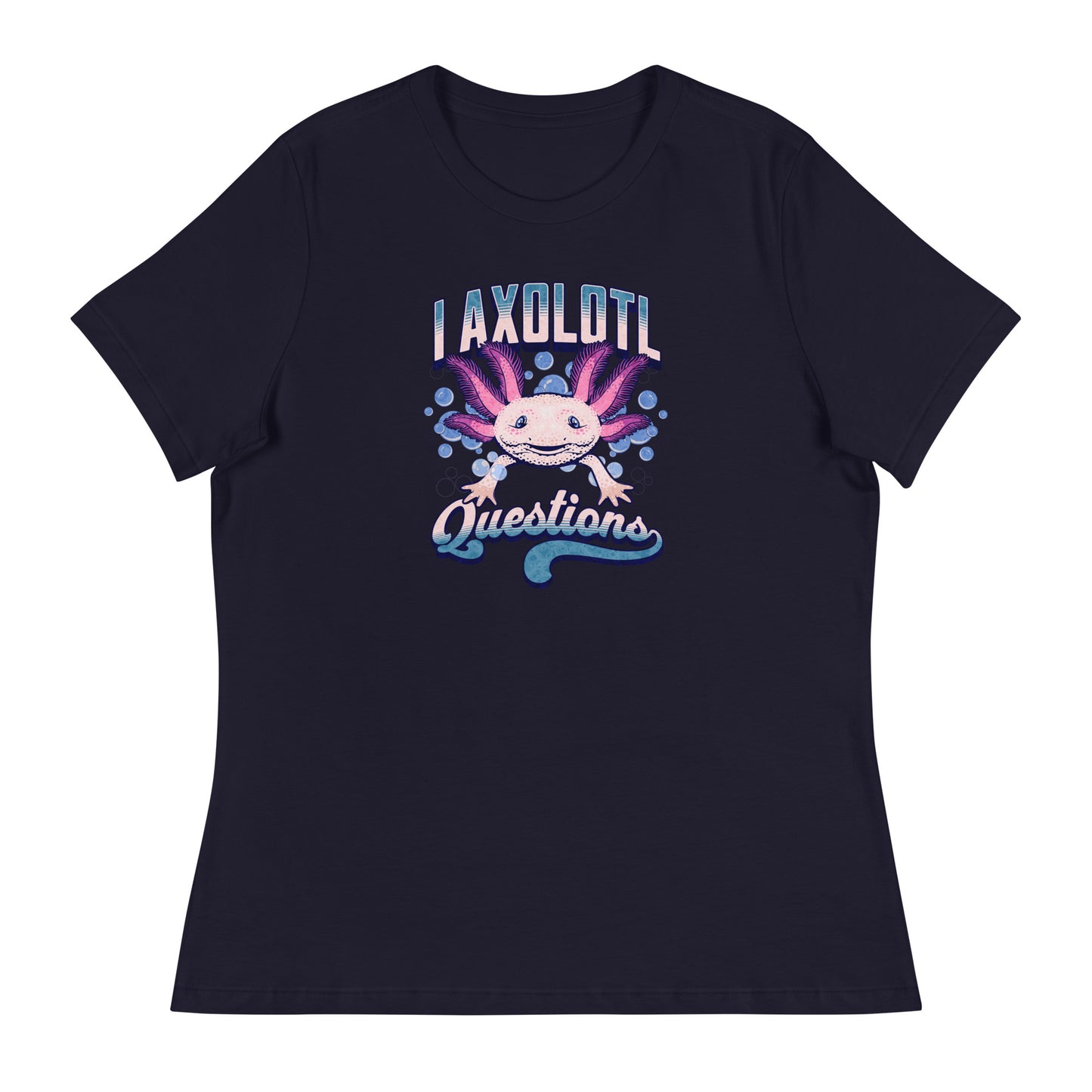 I Axolotl Questions Women's Funny T-Shirt Navy