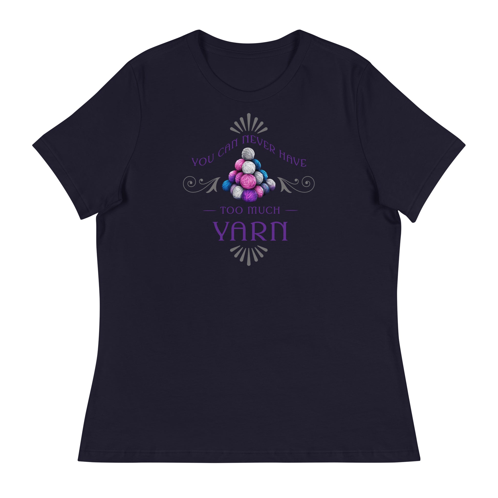 You Can Never Have Too Much Yarn Women's Crochet & Knitting T-Shirt Navy