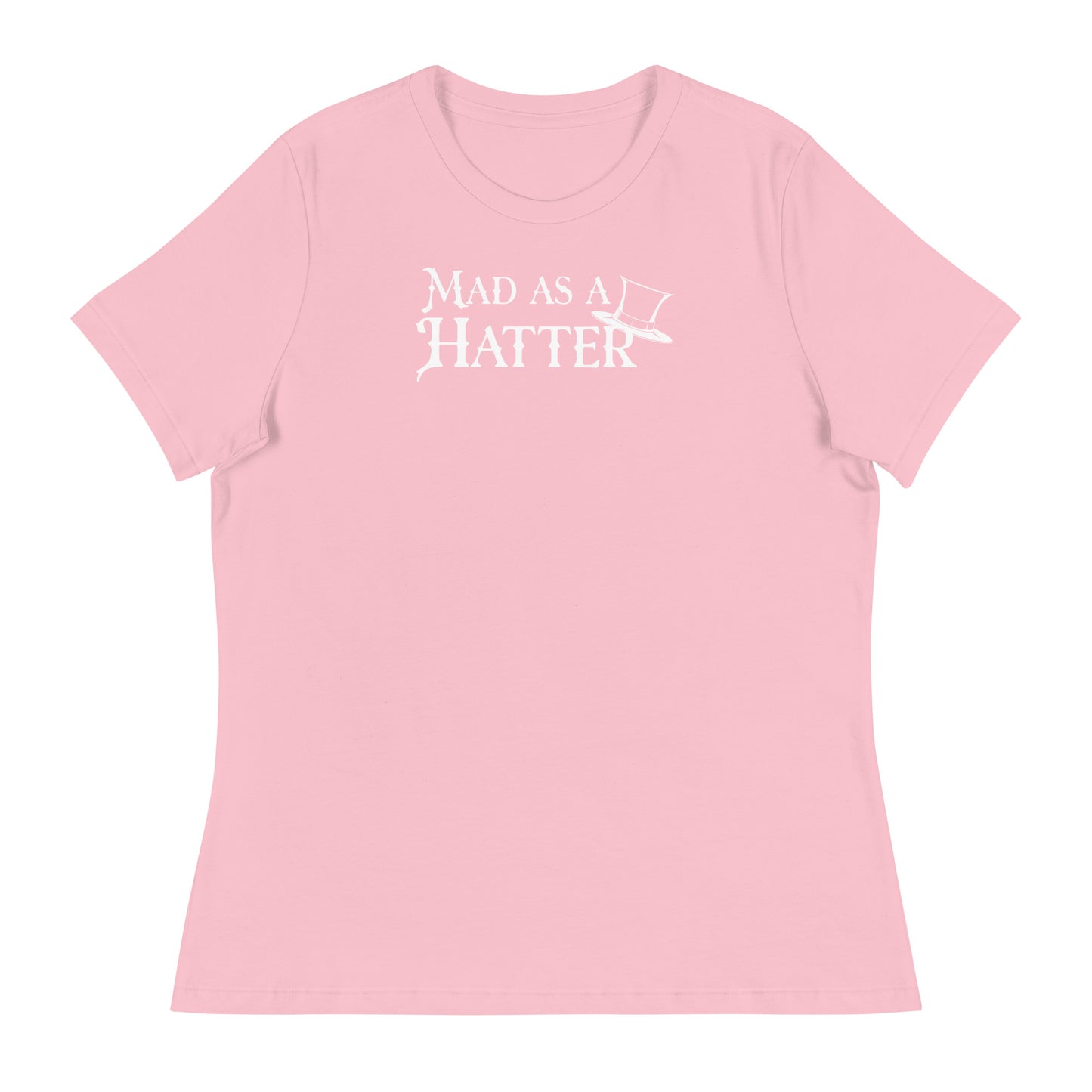 Mad as a Hatter Women's T-Shirt Pink