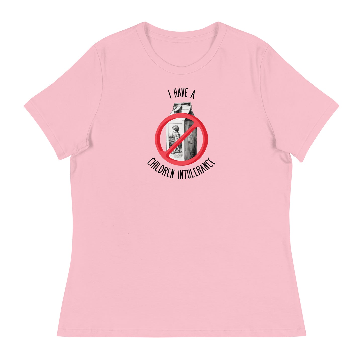 I Have a Children Intolerance Women's Funny T-Shirt Pink