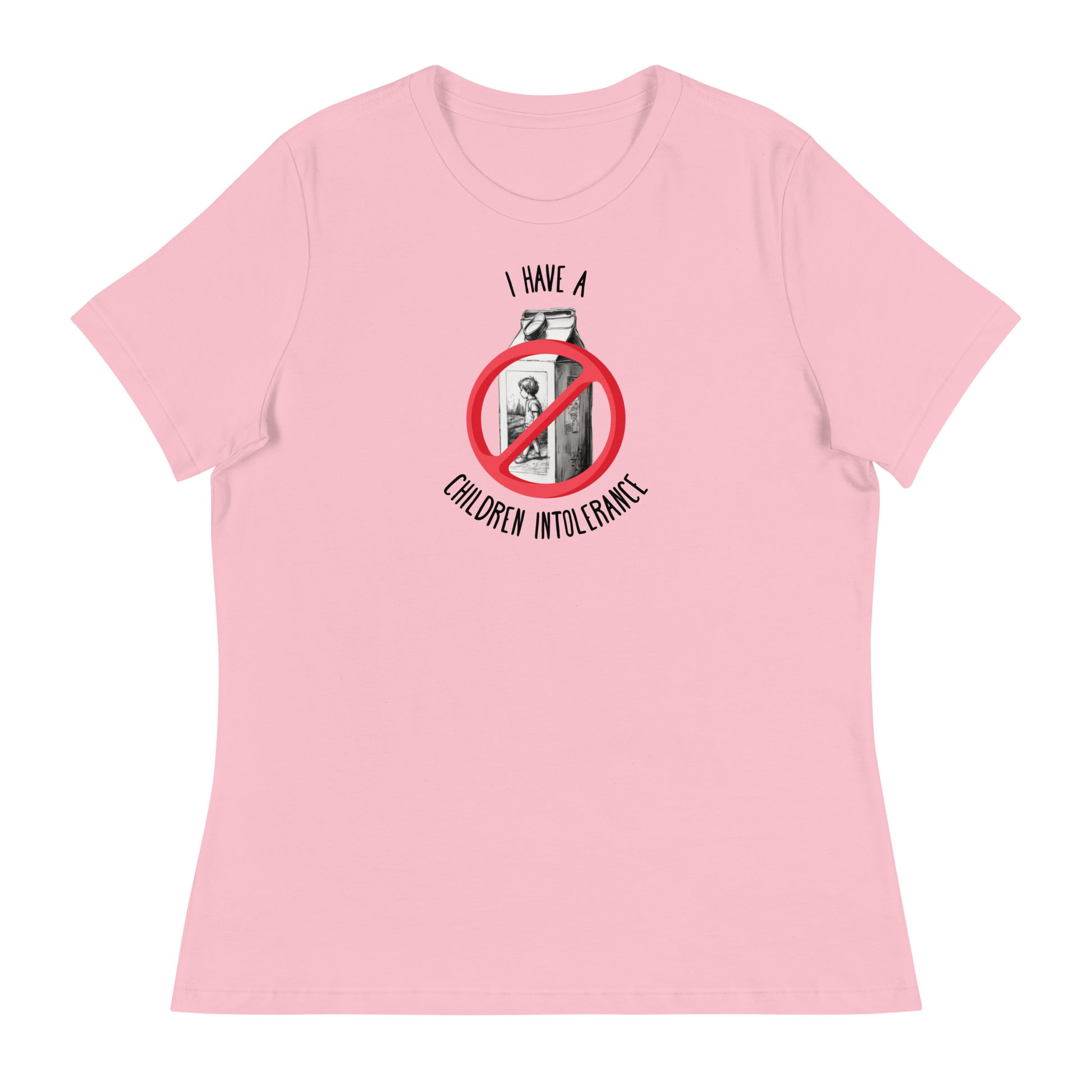 I Have a Children Intolerance Women's Funny T-Shirt Pink