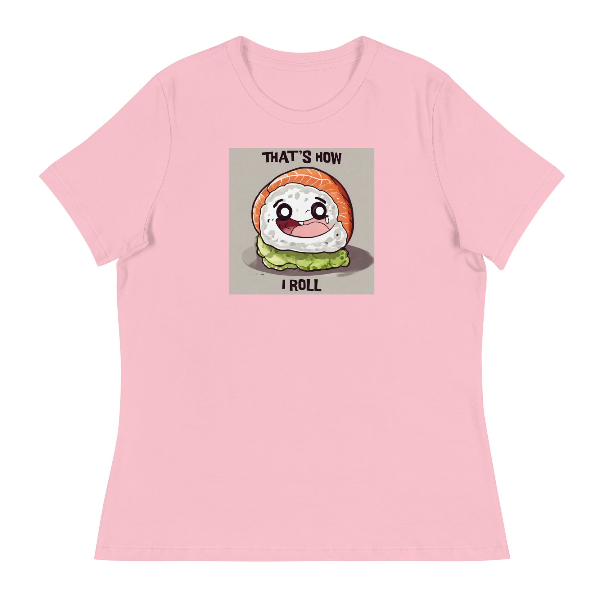 That's How I Roll Sushi Women's Funny T-Shirt Pink