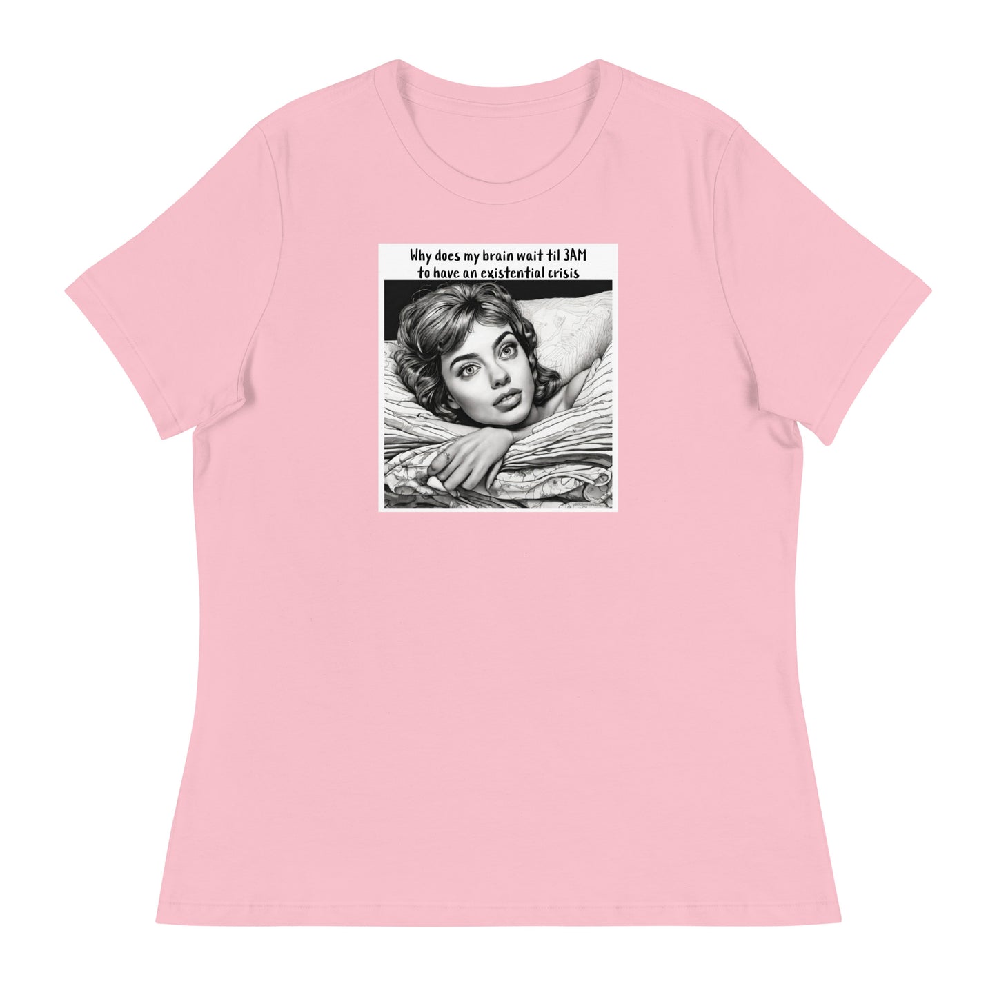 3AM Existential Crisis Women's Funny T-Shirt Pink