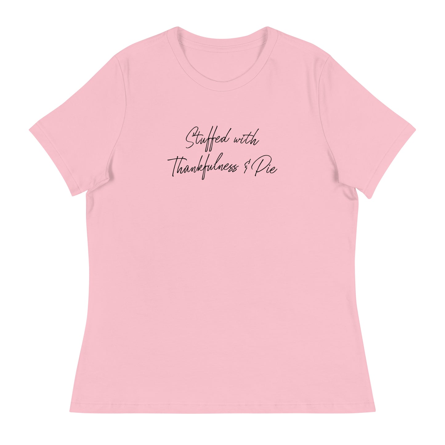 Stuffed with Thankfulness & Pie Women's Thanksgiving T-Shirt Pink