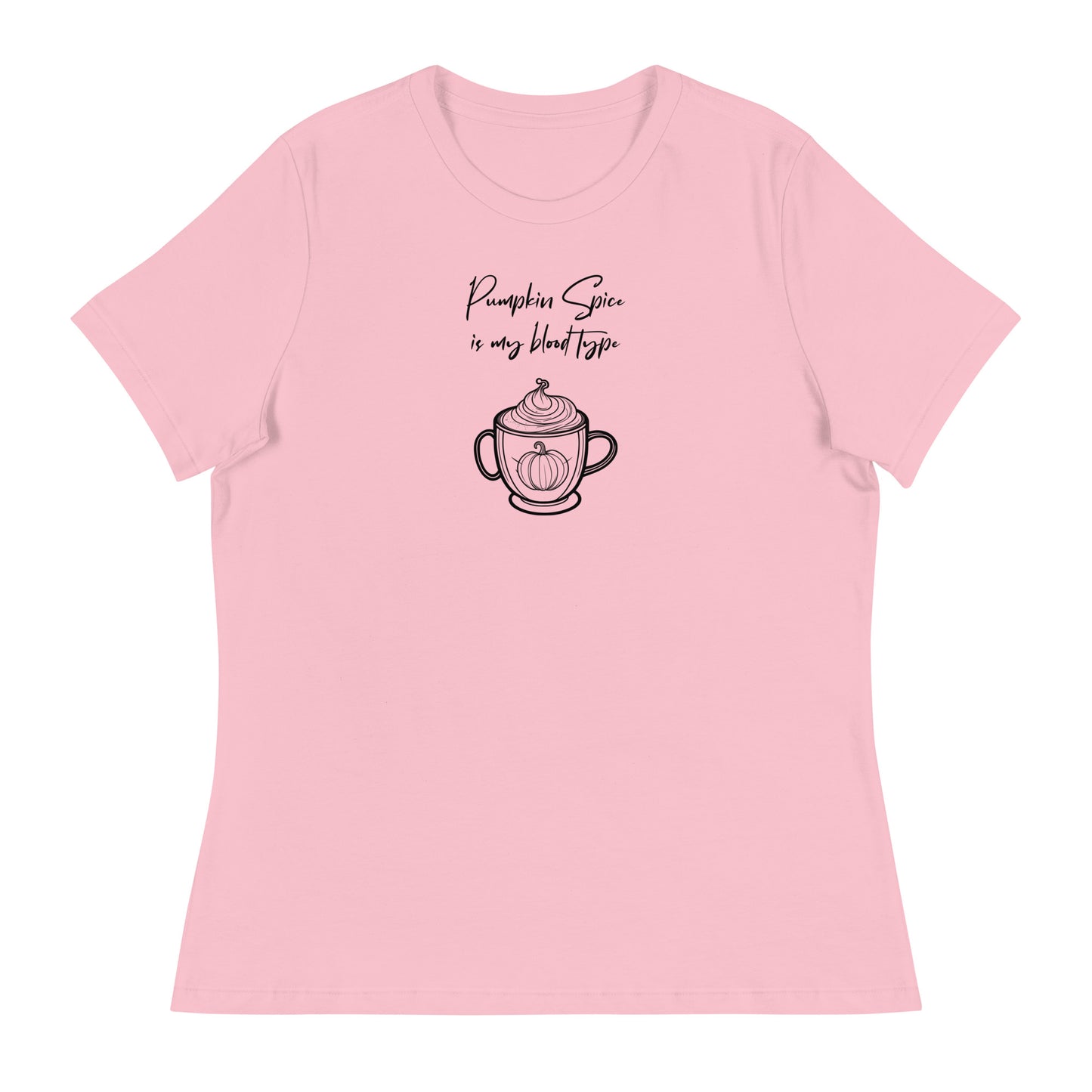 Pumpkin Spice is my Blood Type Women's Fall T-Shirt Pink