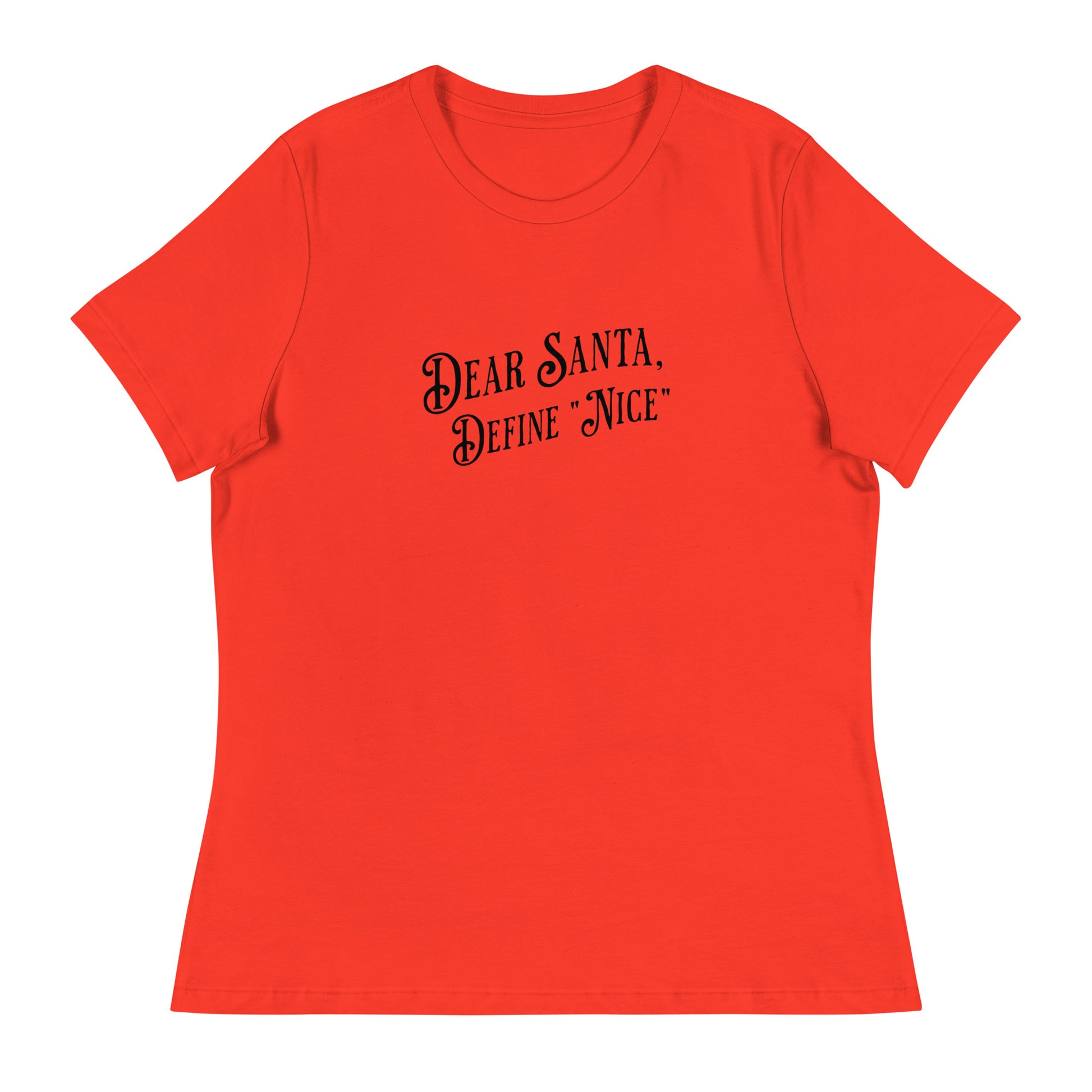 Dear Santa Define "Nice" Women's Holiday T-Shirt Poppy