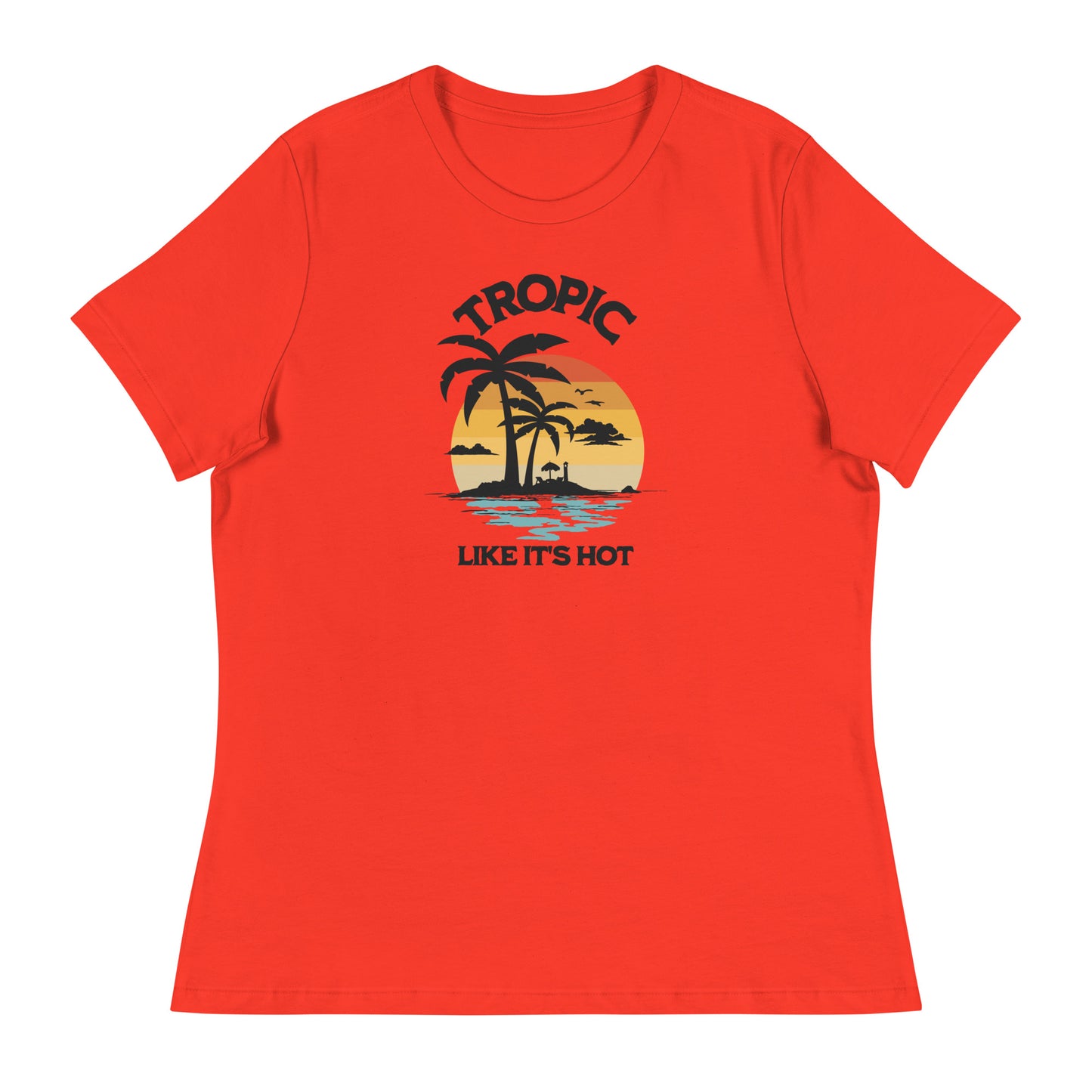 Tropic Like It's Hot Women's Summer T-Shirt Poppy