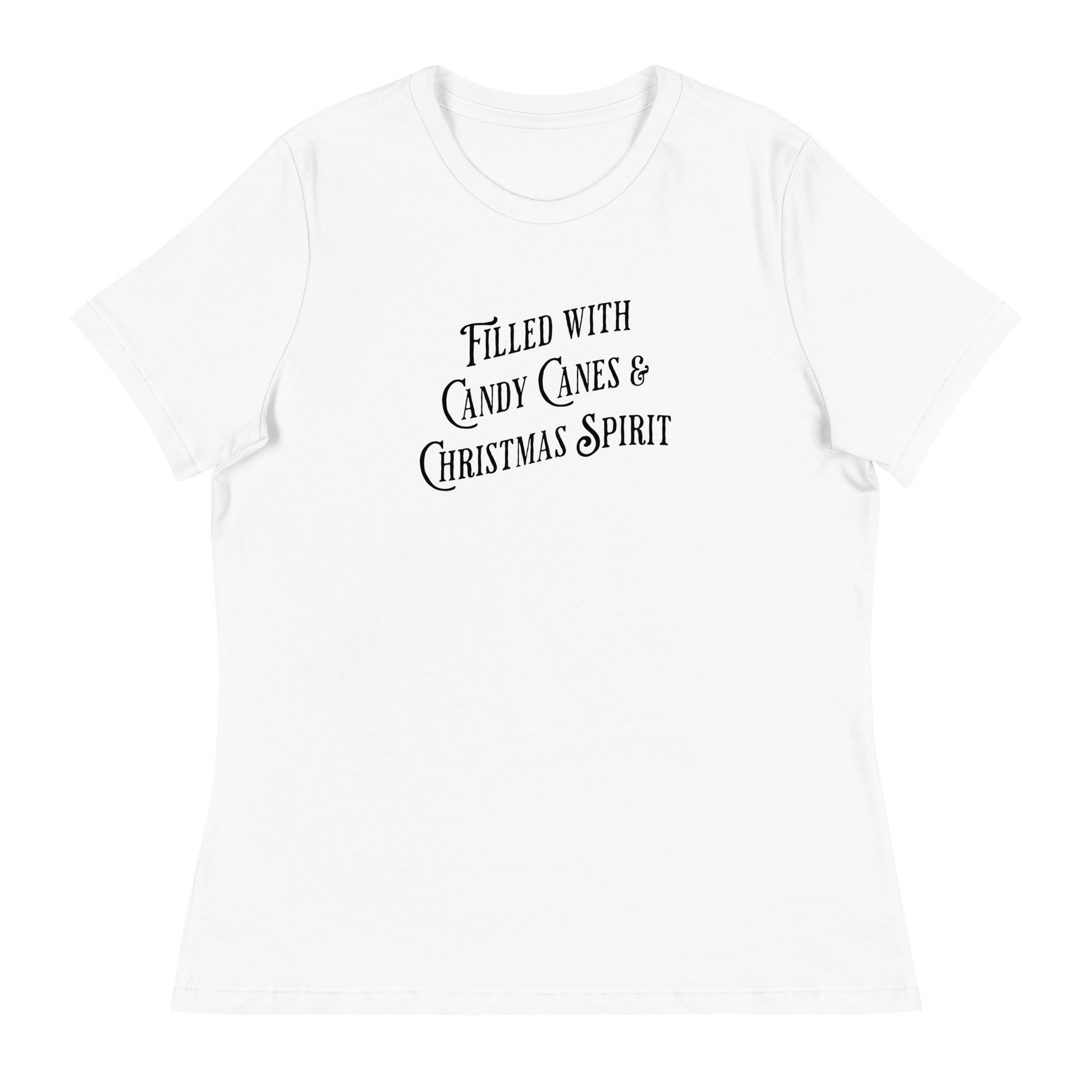 Filled with Candy Canes and Christmas Spirit Women's Holiday T-Shirt White